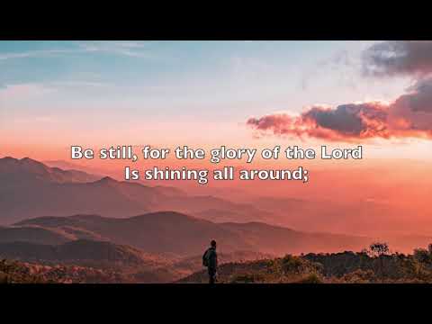 Be Still For the Presence of the Lord